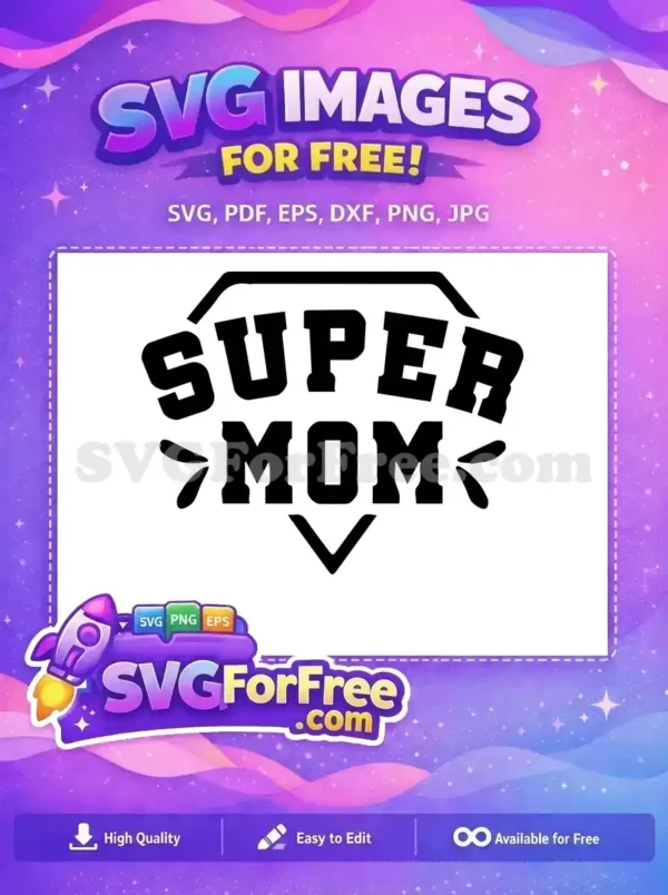 Free Super Mom Text Free Mama Bear Design Free SVG