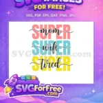 Free Super Mom Free Super Wife Super Tired Free SVG 2 - Instant Download