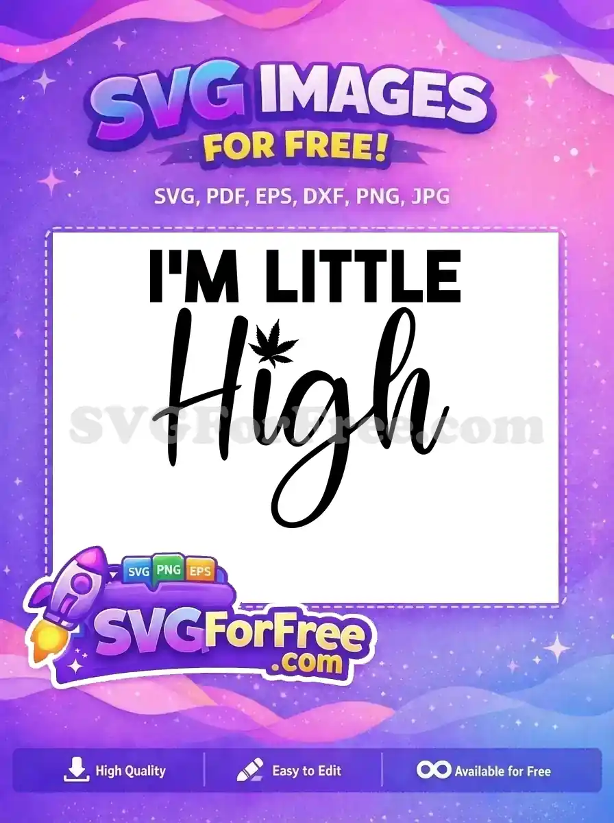 Free Maple Leaf Free I'm Little High Quote Free SVG