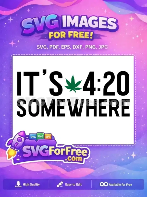 Free Smoking Time Free Marijuana Leaf It's 420 Somewhere Free SVG