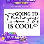 Free Going To Therapy Is Cool Free Cursive Font Mental Health Awareness Free SVG - Instant Download