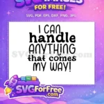 Free I Can Handle Anything Quote Free Bold Funky Lettering Mental Health Awareness Free SVG - Instant Download
