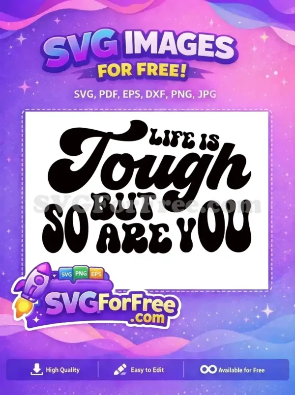 Free Black Retro Life Tough Free Positive Quote Free SVG