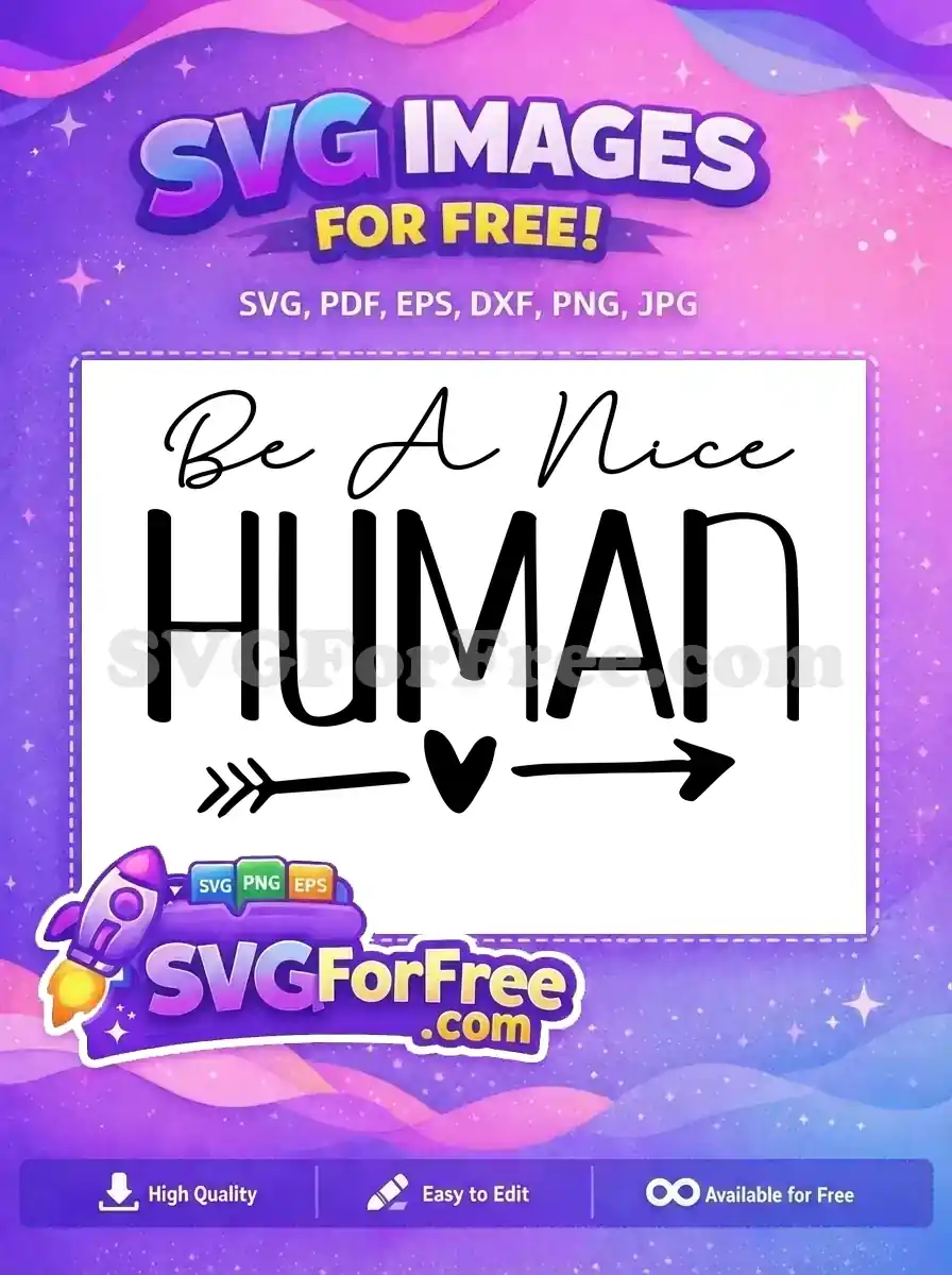 Free Be A Nice Human Quote Free Arrow Heart Free SVG