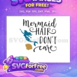 Free Teal Mermaid Free Hair Dont Care Movie Free SVG - Instant Download
