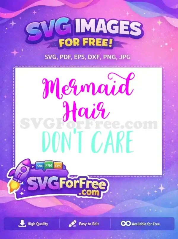Free Mermaid Hair Free Dont Care Disney Free SVG