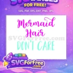 Free Pink Mermaid Hair Free Turquoise Don't Care Free SVG - Instant Download