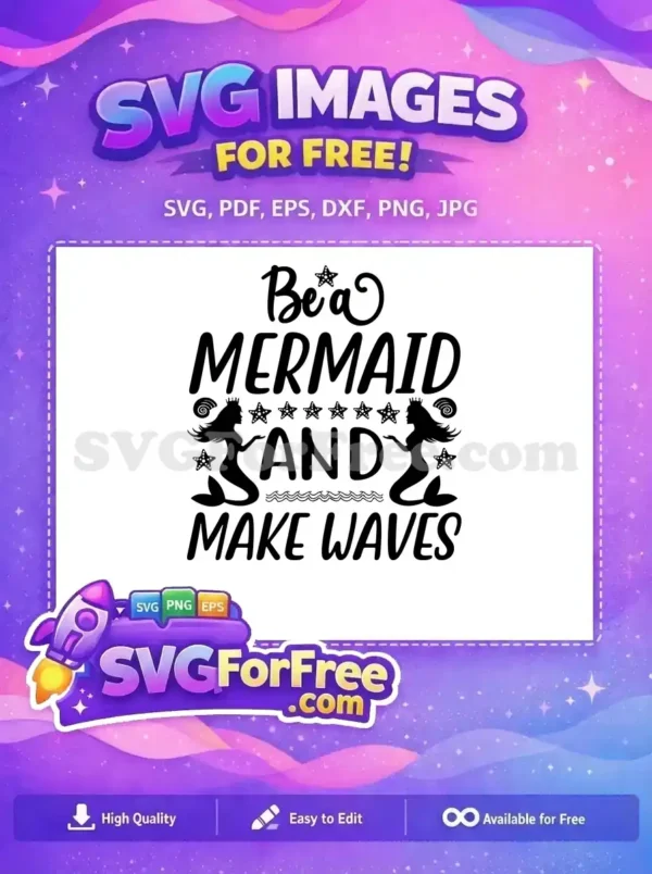 Free Starfish Crowned Mermaid Free Make Waves Quote Free SVG