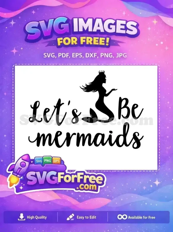 Free Crowned Mermaid Free Flowing Hair Lets Be Mermaids Free SVG