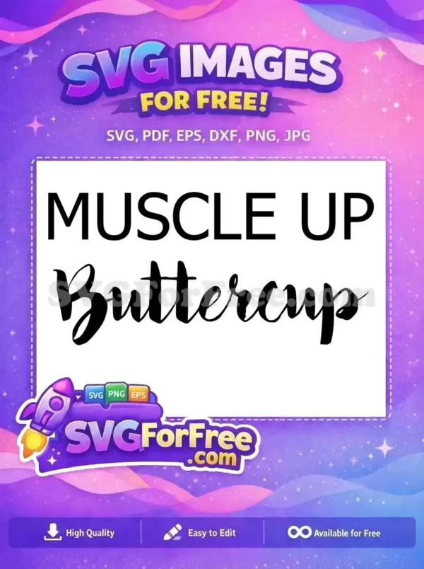Free Muscle Up Free Buttercup Text Design Free SVG