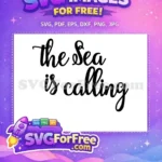 Free Sea is Calling Free Summer Vacation Free SVG - Instant Download