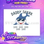Free Daddy Shark Smiling Free Sunglasses Shark Doo Doo Free SVG - Instant Download