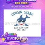 Free Cousin Shark Sunglasses Free Doo Doo Song Baby Free SVG - Instant Download