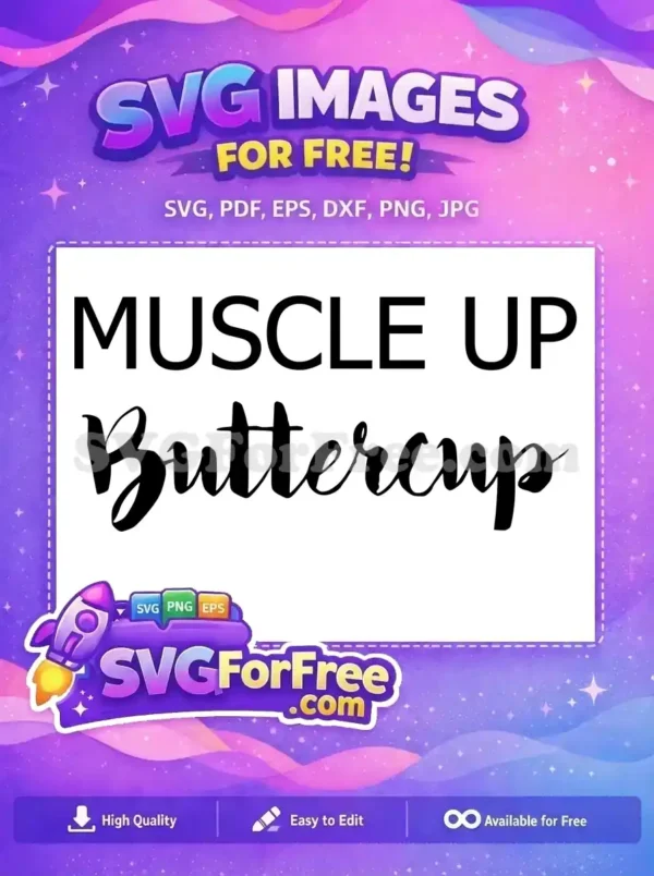 Free Muscle Up Free Buttercup Text Free SVG