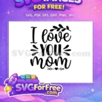 Free Mothers Day Free Loving Mom Mom Quotes Free SVG 5 - Instant Download
