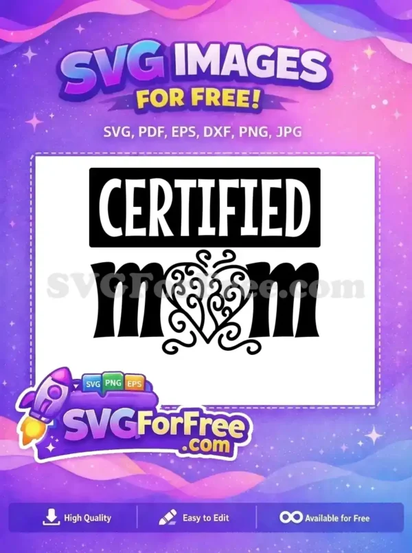 Free Certified Mom Quote Free Swirl Heart Design Free SVG