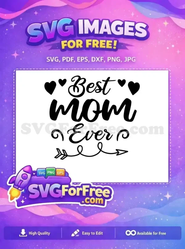 Free Hearts Detail Free Best Mom Ever Quote Free SVG