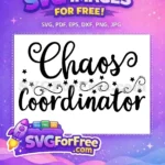 Free Chaos Coordinator Free Mom Quotes SVG Free SVG - Instant Download