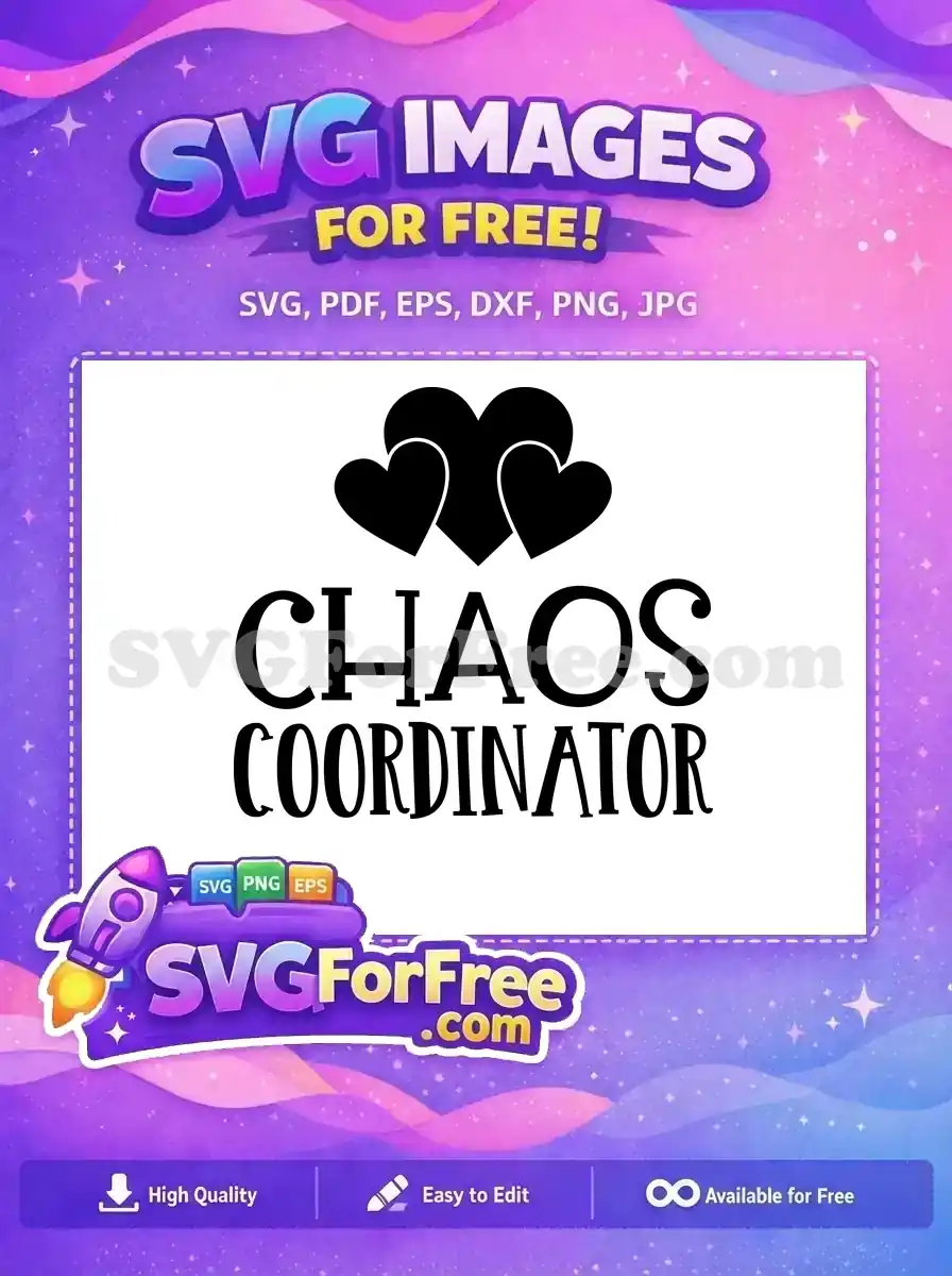 Free Hearts Chaos Free Coordinator Mom Quotes Free SVG