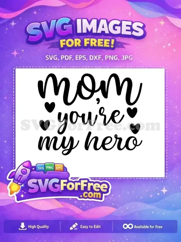Free Mom You're My Hero Free Calligraphy Hearts Mom Quote Free SVG