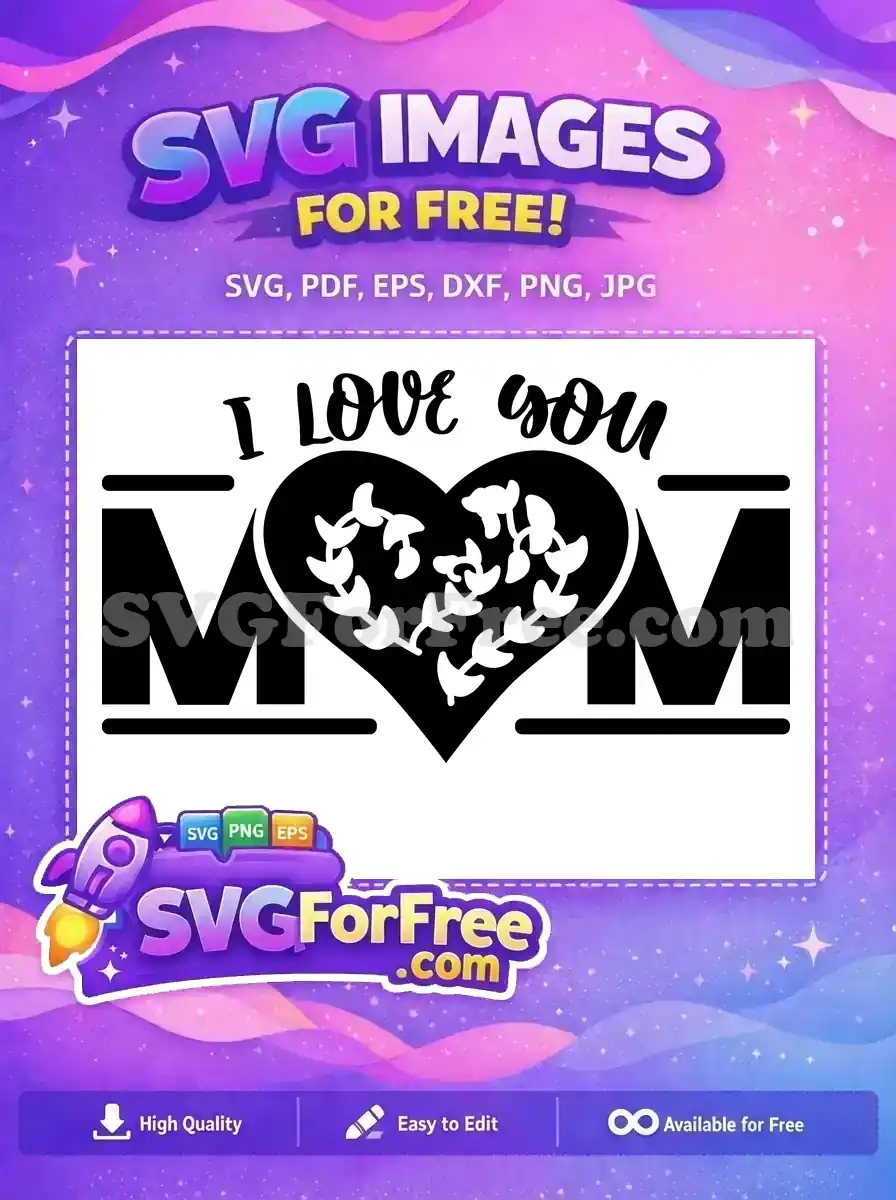 Free I Love You Mom Free Floral Heart Mom Quotes Free SVG
