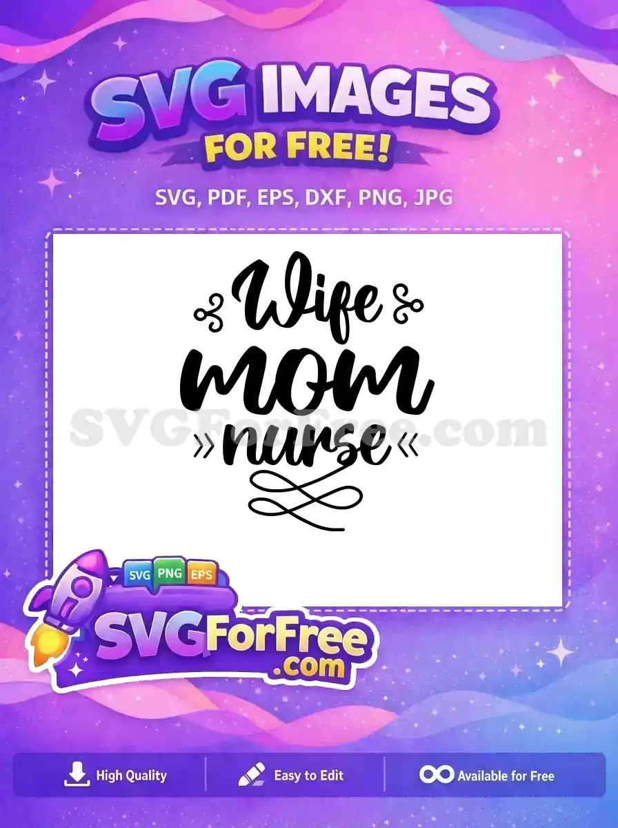 Free Wife Mom Nurse Free Quote Graphic Free SVG