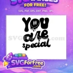 Free Melting Smiley Face Free You Are Special Mom Quote Free SVG - Instant Download