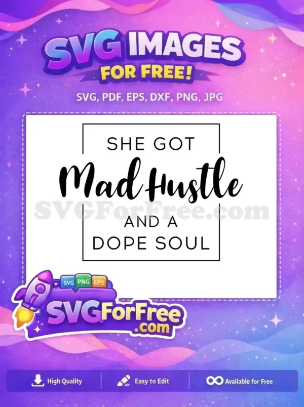 Free She Got Mad Hustle Free Dope Soul Mom Free SVG 2 Free She Got Mad Hustle Free Dope Soul Mom Free SVG 2