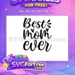 Free Best Mom Ever Quote Free Hearts and Flourishes Mothers Day Gift Free SVG - Instant Download
