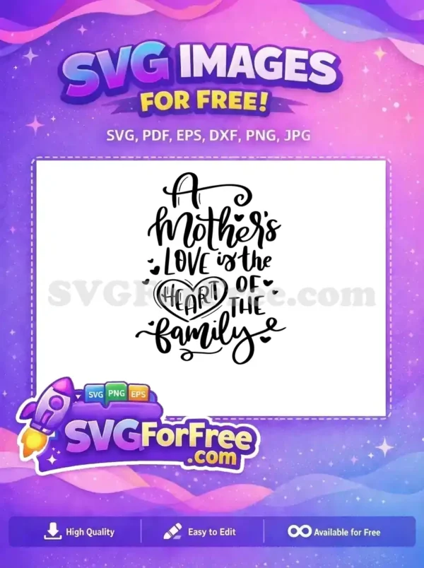 Free Heart Art Free Mother Love Family Quote Free SVG