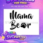Free Mama Bear Paw Print Free Cursive Black Text Mom Quotes Free SVG - Instant Download