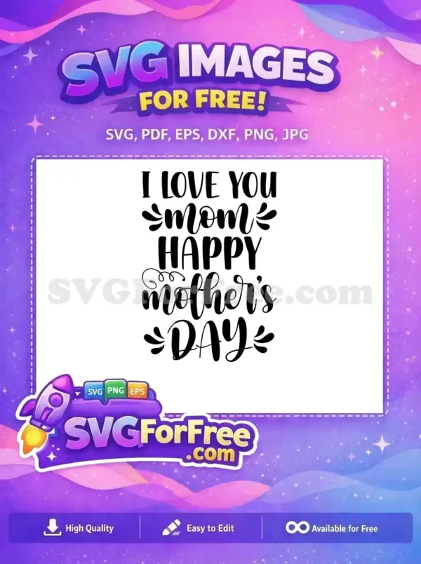 Free Mothers Day Free Loving Mom Mom Quotes Free SVG 17
