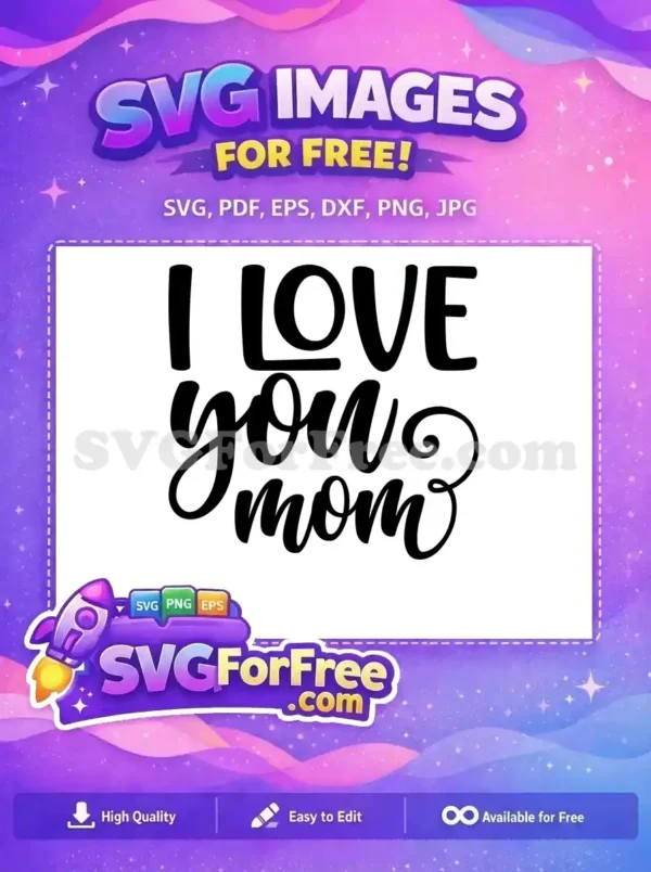 Free Mothers Day Free Loving Mom Mom Quotes Free SVG 18