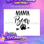 Free Mama Bear Quote Free Arrow Paw Print Free SVG - Instant Download