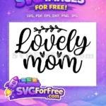 Free Mothers Day Free Loving Mom Mom Quotes Free SVG 20 - Instant Download