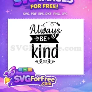 Free Always Kind Banner Free Motivation Quotes Free SVG Free Always Kind Banner Free Motivation Quotes Free SVG