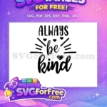 Free Heart Accents Free Always Be Kind Quote Free SVG - Instant Download