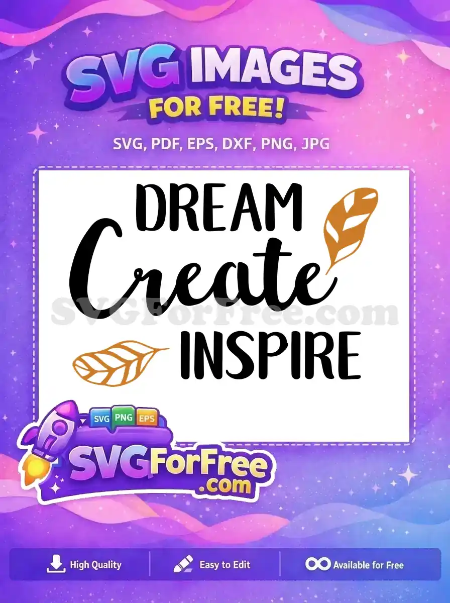 Free Dream Create Inspire Free Motivation Quotes Free SVG