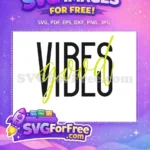 Free Black Lettering Free Yellow Script Vibes Good Free SVG - Instant Download