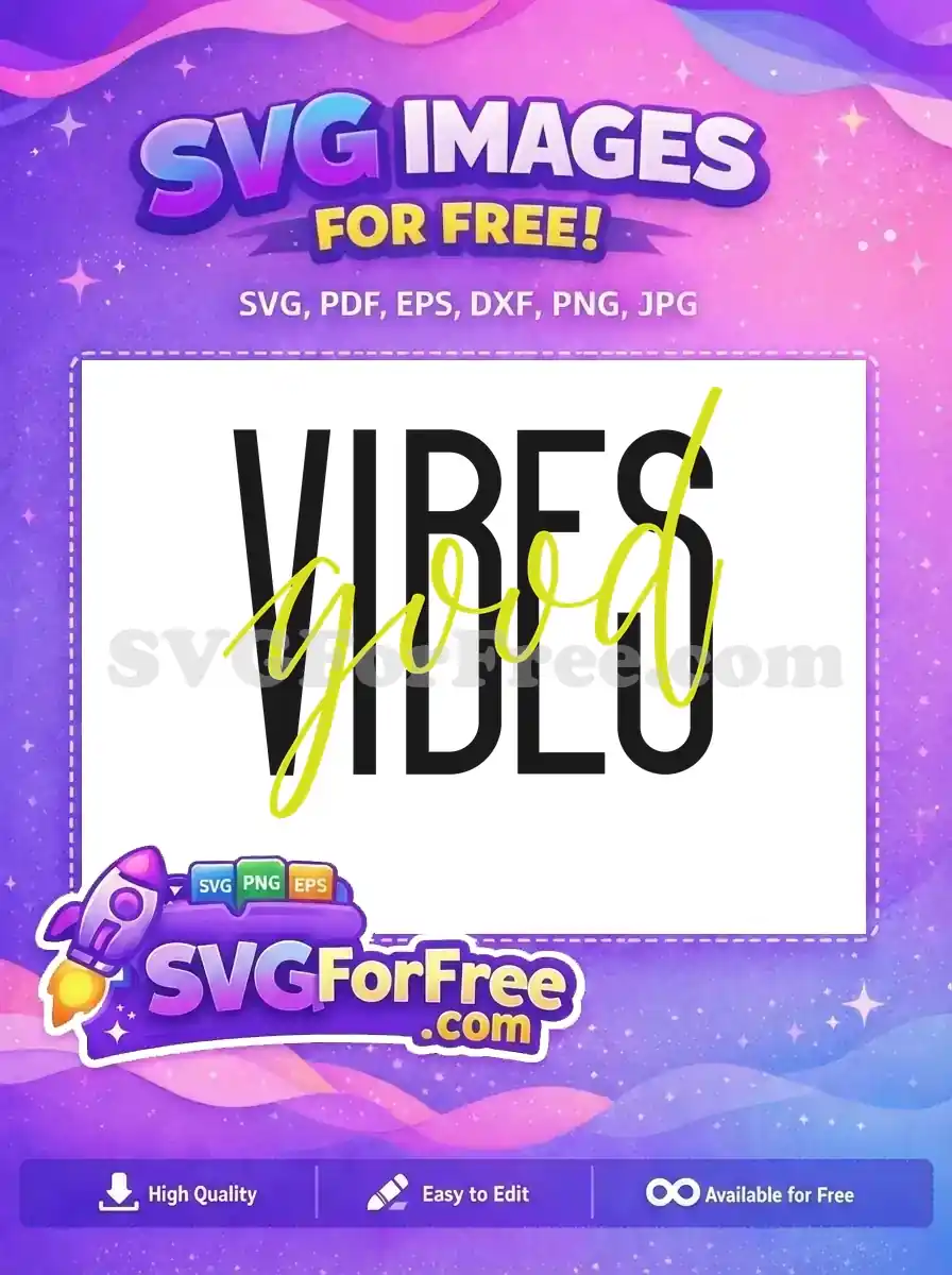 Free Black Lettering Free Yellow Script Vibes Good Free SVG