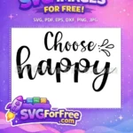 Free Choose Black Happy Free Elegant Quote Motivation Free SVG - Instant Download