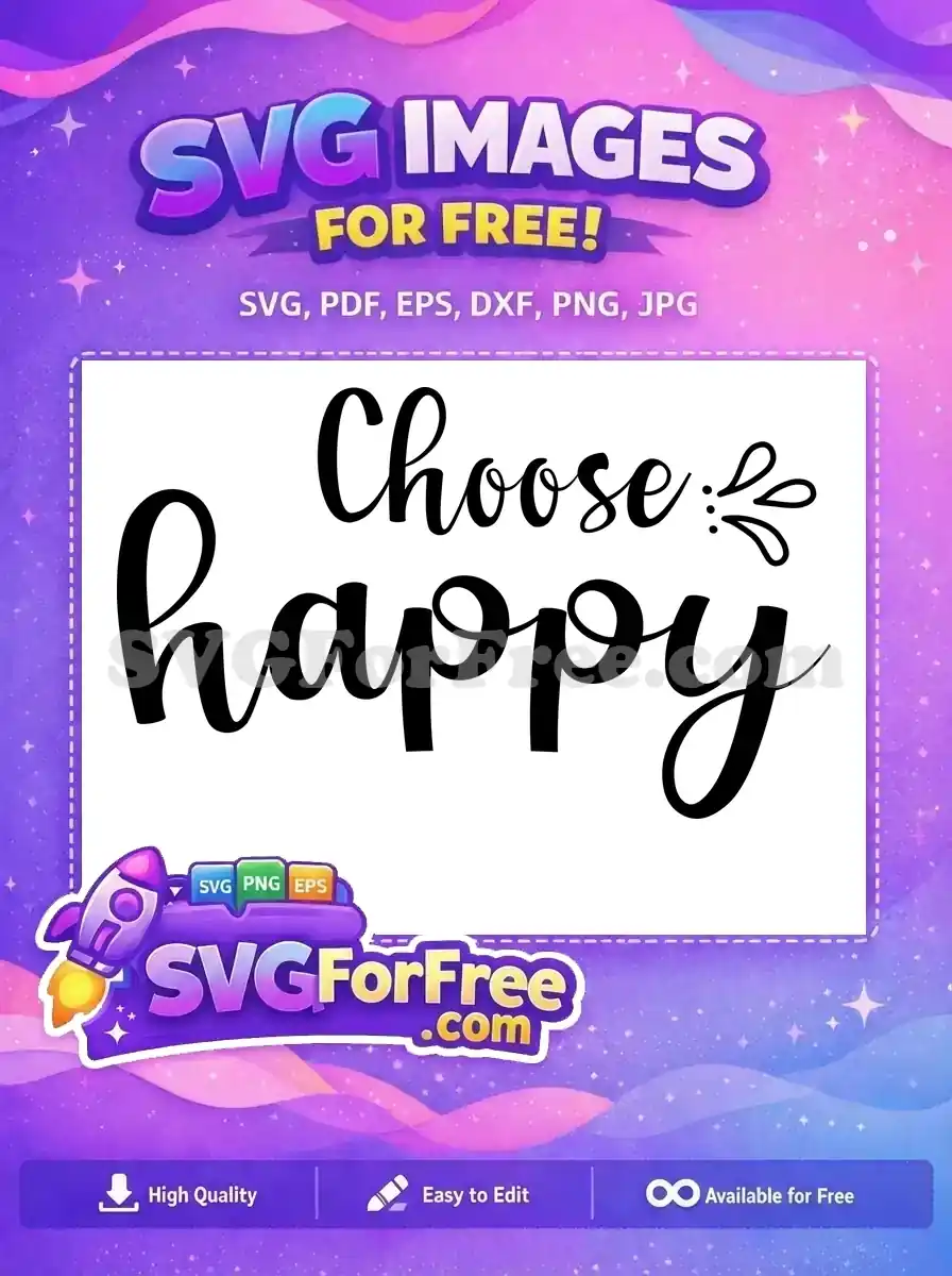 Free Choose Black Happy Free Elegant Quote Motivation Free SVG