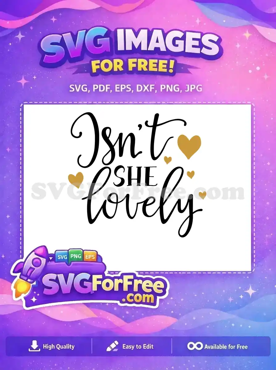 Free Golden Hearts Free Isn't She Lovely Quote Free SVG