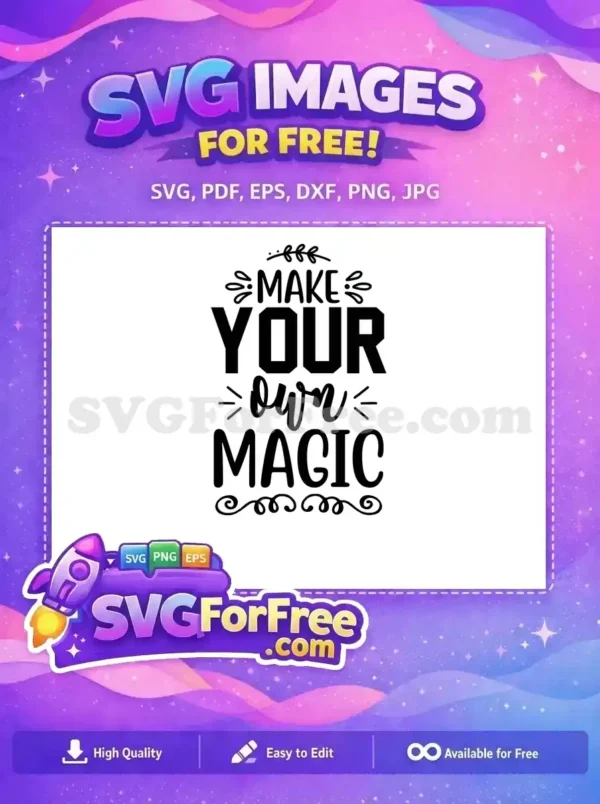 Free Make Your Own Free Magic Motivation Free SVG Free Make Your Own Free Magic Motivation Free SVG