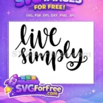 Free Simple Life Free Minimalist Design Motivation Free SVG - Instant Download