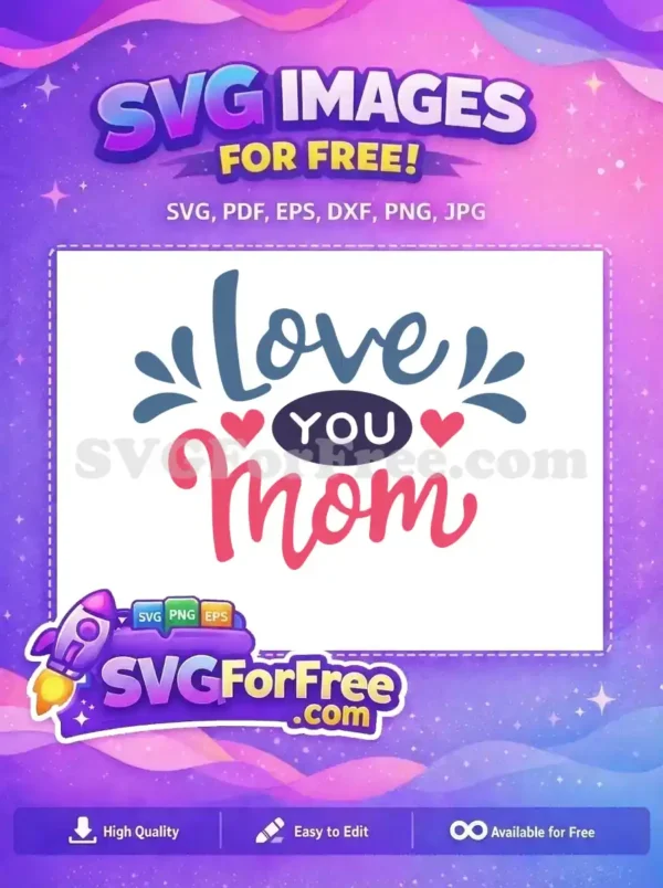 Free Love You Mom Free Hearts Motif Free SVG