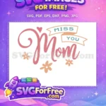 Free Pink Mom Heart Free Miss You Lettering Free SVG - Instant Download