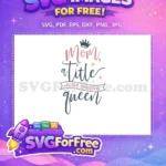 Free Mom Crown Free Title Above Queen Motivation Free SVG - Instant Download