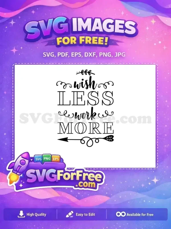 Free Decorative Swirls Free Wish Less Work Motivation Free SVG