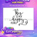 Free Script Font Free This Is My Happy Place Free SVG - Instant Download